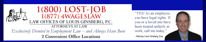 new york employment law, new york employment attorneys, new york employment lawyers, new york labor attorneys, new york labor lawyers, employment law attorney new york, new york city employment lawyer, employment law in new york, labor law attorney new york, new york employment law firm, new york labor attorneys, new york city employment attorney, new york employment law firms, new york employment discrimination lawyer, employment attorney in new york, employment lawyer in new york, employment lawyer new york ny, NJ, New Jersey, labor and employment law firms new york, labor lawyer in new york, labor lawyer new york city, new york city employment discrimination attorney, new york employment discrimination attorney